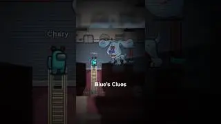 BLUE’S CLUES Found in Among Us? 