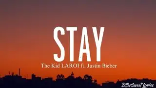 Stay – The Kid LAROI ft. Justin Bieber (Lyrics)