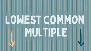 Lowest Common Multiple