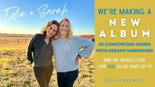 Edie Carey & Sarah Sample: A NEW ALBUM of Comforting Songs