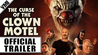The Curse of the Clown Motel (2023) - Official Trailer | VMI Worldwide