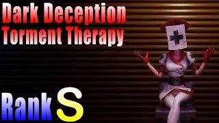 Dark Deception Torment Therapy На Ранг S. (6 Портал)