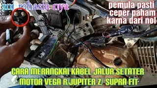 cara merankit jalur setater motor vega r zupiter z supra fit dari nol