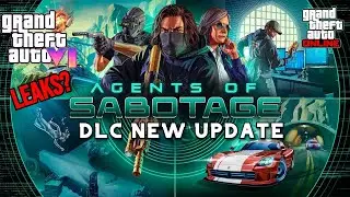 GTA V Agents of Sabotage DLC is Here – New Robbery, Cars, Game-Changing Upgrades, AND GTA 6 Leaks?