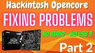 FIXING HACKINTOSH PROBLEMS SERIES - PT2 | No Audio - No USB 3.0 |
