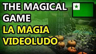 The Magical Game | La Magia Videoludo