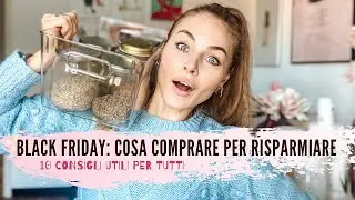 10 cose da comprare durante il BLACK FRIDAY per RISPARMIARE