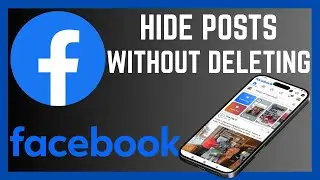 How To Hide Facebook Posts Without Deleting