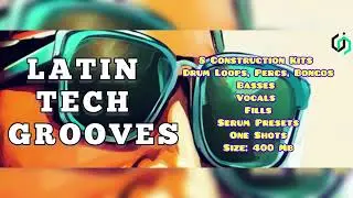 LATIN TECH GROOVES SAMPLE PACK  (HUGEL, TRACE (UZ), HOT GREATIONS SOUNDS)