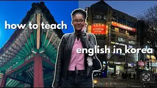 How to Teach English in South Korea | No Experience Needed