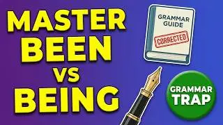 What's the CORRECT Grammar Rule for Been vs Being
