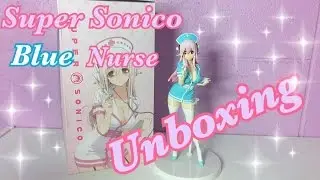 *~ Unboxing~* Super Sonico Nurse ver. Blue