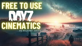 DAYZ | Stock Cinematic Pack - Military Areas