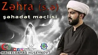 Zəhra (s.ə) şəhadət məclisi -(29yanvar2020) -Xütbə -Hacı Eldayaq Huseynov