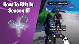 Fortnite Season 6 Where To Rift | Rift NPC Locations Chapter 2
