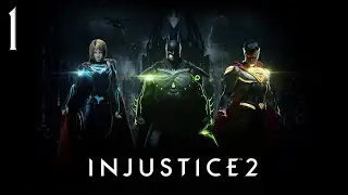Прохождение Injustice 2 (с вебкой) — Часть 1: Падение бога / Девушка, которая смеется