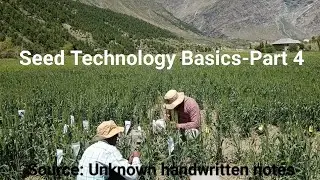Seed Technology Basics-Part 4