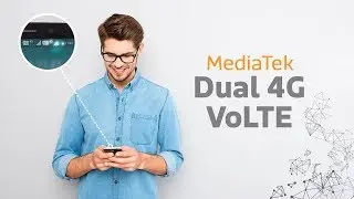 MediaTek Dual 4G VoLTE Technology | World’s First True Dual 4G VoLTE/ViLTE SIM Solution