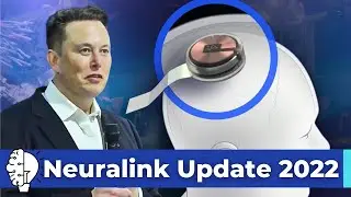 Elon Musk: Neuralink 2022 Update is here...