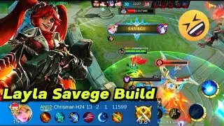 SAVAGE _ Build Critical Attack Speed Layla Terbaru 2024 Update Terbaru Mobile Legends #mlbb
