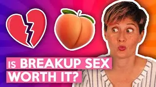 Should I Have Sex with My Ex?
