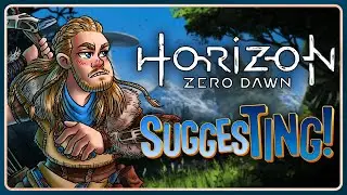 SuggesTing: Horizon Zero Dawn