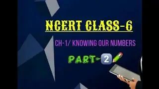 Class 6 math's | ncert | shifting digits |Ch -1 :Knowing Our numbers | part 2