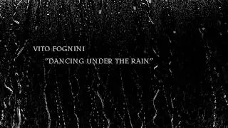 Vito Fognini - Dancing Under the Rain