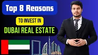 Top 8 reasons to Invest in Dubai Real Estate From India in 2024