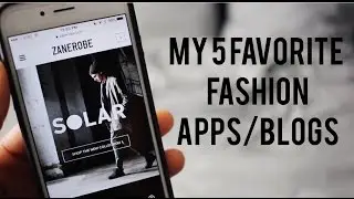 My 5 Favorite Fashion Apps/Blogs |  Women's & Men's Fashion