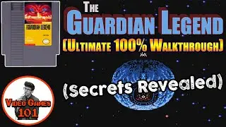 The Guardian Legend Walkthrough | 100% Completion Guide | Video Games 101