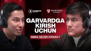 GARVARD UNIVERSITETIGA $360,000 GRANT CAMBRIDGE O'QUVCHISI | CAMBRIDGE PODCAST