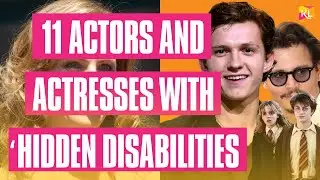 Success Behind Limitations, 11 Actors and Actresses with ‘Hidden Disabilities’