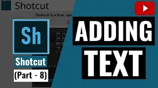 Shotcut Tutorial - Adding Text (Part - 8)