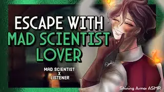 [M4F] Escaping With Mad Scientist Lover [ASMR Roleplay] [Scientist X Listener] [Action] [Steampunk]