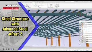 Advance Steel - Create Steel Structure_#part2