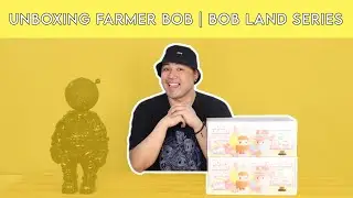 UNBOXING FARMER BOB | BOB LAND SERIES