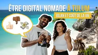 LE COÛT DE LA VIE À TULUM POUR UN DIGITAL NOMADE