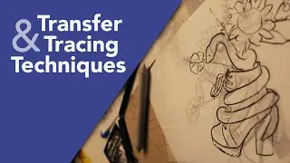 Transfer & Tracing Techniques for Beginner Artists