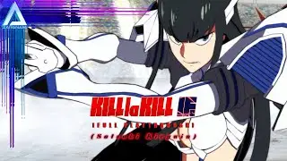 KILL la KILL - IF [Full Playthrough - Satsuki Kiryūin] // THESE ANIMATIONS ARE GREAT | 1.13.20