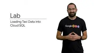 2.10 Lab Loading Taxi Data into Cloud SQL | Building a Data Lake | Modernizing Data Lakes