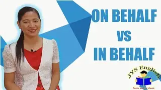 QUICK LESSON: On Behalf vs In Behalf