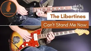 Can't Stand Me Now - The Libertines (Guitar Cover 