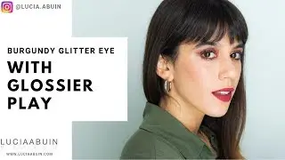 GLOSSIER PLAY TUTORIAL AND REVIEW/ LUCIA ABUIN
