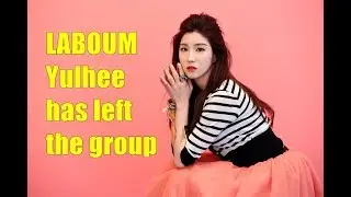 [BREAKING] LABOUM Yulhee has left the group; because She has no desires to stay in the industry