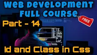 Web development full course || Id and class in html in Hindi