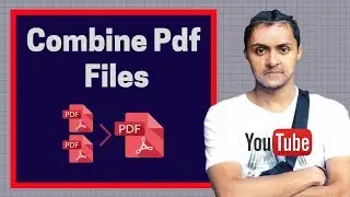 How to Merge/Combine different PDF files into one single Pdf file