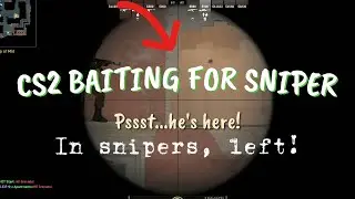 CS2 - Baiting for Sniper AWP