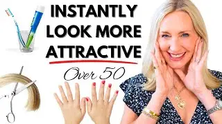 How TO *INSTANTLY* LOOK MORE ATTRACTIVE Over 50