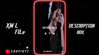 BANGAL SONG XML🥵🔥NEW TREND XML 🎟️🦋 XML FILE ALIGHT MOTION @souvik220 